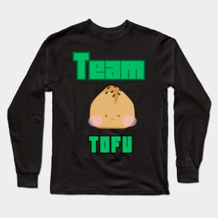 Team Tofu Funny Vegetarian Quote Long Sleeve T-Shirt